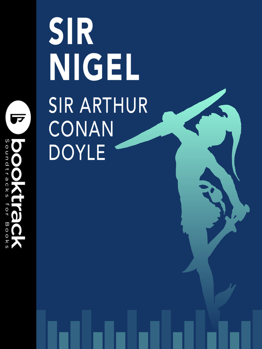 Title details for Sir Nigel by Arthur Conan Doyle - Available